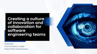 Creating a culture of innovation and collaboration for software engineering teams