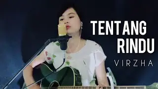 TENTANG RINDU - VIRZHA [ LIRIK ] YESSY LIVE COVER