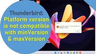 how to fix thunderbird error platform not compatible with minimum version
