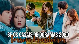 SE OS CASAIS DE DORAMAS 2020 FOSSEM BRASILEIROS #5