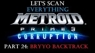 Bryyo Fiery Airdock backtrack | Let's Scan EVERYTHING in Metroid Prime 3: Corruption (part 24)