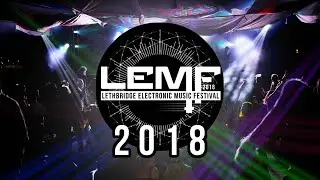 Lethbridge Electronic Music Festival 2018 (LEMF)