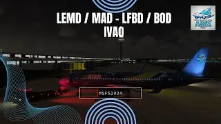 🔴LIVE MSFS 2024 | FENIX Airbus A320-200 | MAD-BOB (LEMD-LFBD) | IVAO |