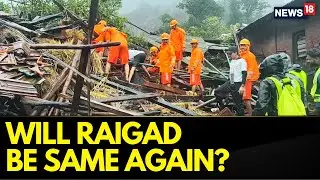 Raigad Landslide News | NDRF's Rescue Operations Begin In Raigad | Maharashtra News | News18