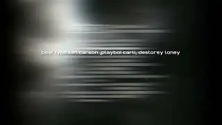 BEAT TYPE KEN CARSON DESTOREY LONEY PLAYBOI CARTI
