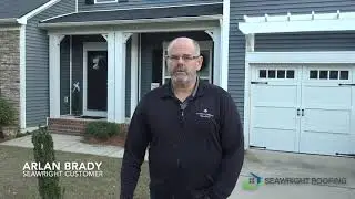 Seawright Roofing   Arlan Brady Testionial