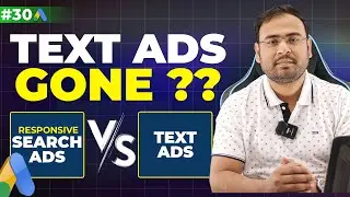Google Ads Course | Difference between Responsive Search Ads & Text Ads  | Part#30 | UmarTazkeer