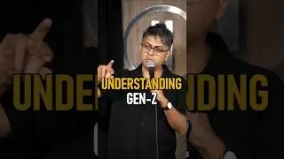 Understanding Gen-Z | Stand-up Comedy by Abijit Ganguly #shorts #genz #standupcomedy