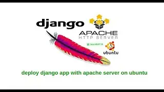 Django app deployment on ubuntu server with Apache Web server