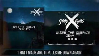 greyXeyes ★ - Under The Surface (Gravity) (prod. Jordan SZN x Zoomels) (Official Lyric Video)