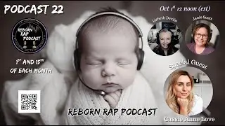 Episode 22. Interview with reborn sculptor Cassie Ann Love. Tips on becoming a prototype artist