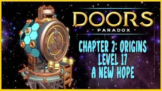 Doors: Paradox - Chapter 2: Origins - Level 17: A New Hope Completed