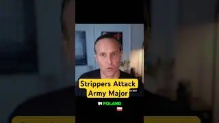 Strippers Attack Army Major in Poland #militarylaw #ucmj #militarylife