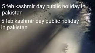 5 feb kashmir day public holiday in pakistan 5 feb kashmir day public kasmireday#solidariedade