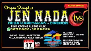 JEN NADA LIVE LANJUTAN SIANG KAPETAKAN CIREBON
