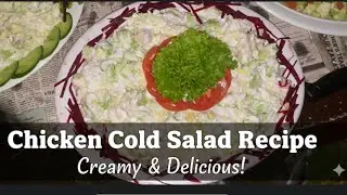 Creamy & Delicious Chicken Cold Salad Recipe | Quick and Easy 5-Minute Salad!