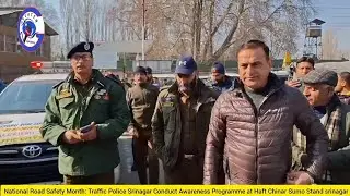 National Road Safety Month: || Traffic Police Srinagar Conduct || Awareness Programme at Haft Chinar