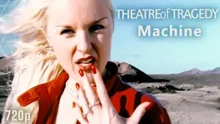 Theatre of Tragedy - Machine (official music video, HQ, 720p, 21:9)