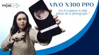 VIVO X300 PRO | Est il vraiment le t&eacute;l&eacute;phone de la photographie ?