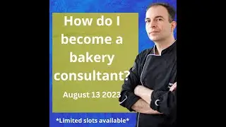 How Do I Become A Bakery Consultant? Note: Live Content starts at 6:15