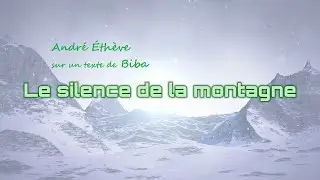 Le silence de la montagne - André Éthève (English, Ελληνικοί, Български, Italiano, ترجمة عربية..)