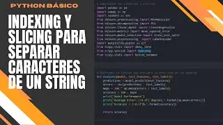 Ejercicios básicos de Python: aplicando indexing y slicing para separar caracteres de un string