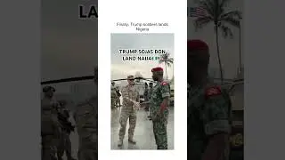 Finally, Donald Trump Soldiers Arrived Nigeria. #usa #africa #trump #nigeria