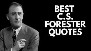 Famous Quotes - C.S.Forester Life Quotes Worth Listening To