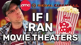 If I Ran Movie Theaters, Here's What I'd Do