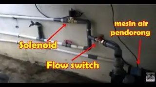 cara pasang selenoid,flow switch pompa pendorong dan ganti valve otomatis filter