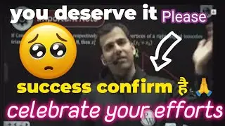 You deserve it 💪👍💯🙏 to celebrate 🎉 your efforts emotions 😭💕 learning rula diya @brainteaser289#jee 
