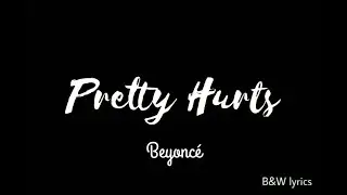 Beyoncé - Pretty Hurts (Lyrics)