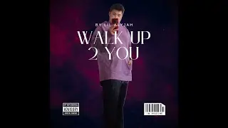 Lil Alyjah - Walk up 2 you (Official Audio)