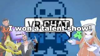 So I won a discord talent show in vrchat......... (ep 11)