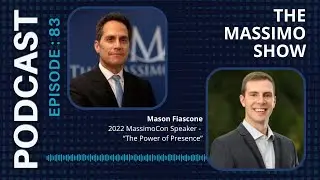 How Presence Closed a $6M Deal Without a Single Cold Call ft. Mason Fiascone | EP83:The Massimo Show