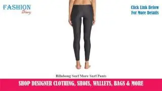 ★★★ Billabong Surf More Surf Pants ★★★