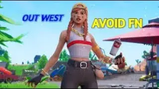 Out West🤠 (FN Montage)