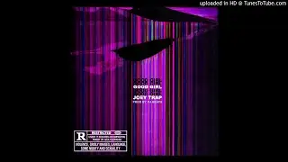 Joey Trap - Good Girl(Prod By Pj Beats)