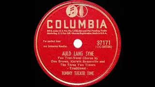 1946 Tommy Tucker &ndash; Auld Lang Syne (Don Brown, Kerwin Somerville & group, vocal)