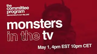 Monsters in the TV - New Episode from The Committee Program!