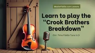 Crook Brothers Breakdown - FREE FIDDLE LESSON