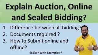 Explain Auction bidding, online bidding and Sealed bidding | How to submit documents in bidding