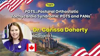 POTS...Postural Orthostatic Tachycardia Syndrome: POTS and PANS | Dr. Carissa Doherty