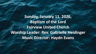 Our Baptism of the Lord Sunday Service which was presented live on January 11th 2026.