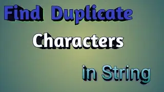 How To Find Duplicate Characters In A String In Java