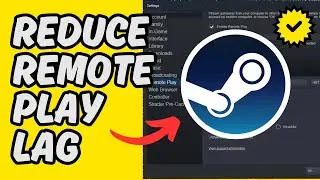 [Easy Guide] How To Reduce Steam Remote Play Lag for Smooth Gaming