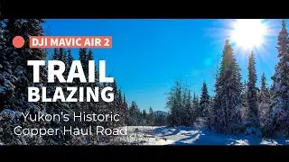 DJI Mavic Air 2 | Cinematic 4k | Flying High Over Yukon's Historic Copper Haul Road