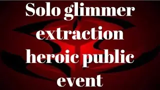 Solo glimmer extraction heroic public event