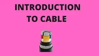 Introduction to Cable | what is cable  ? | HT and LT cable