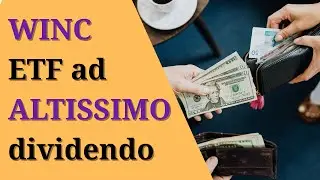 WINC - ETF ad ALTISSIMO dividendo 💰💰💰